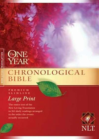One Year Chronological Bible-NLT-Premium Slimline Large Print, Paperback