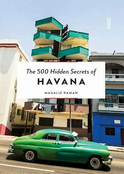 The 500 Hidden Secrets of Havana, Paperback