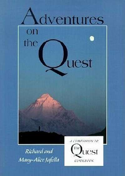 Adventures on the Quest: A Companion to the Quest Guidebook, Paperback