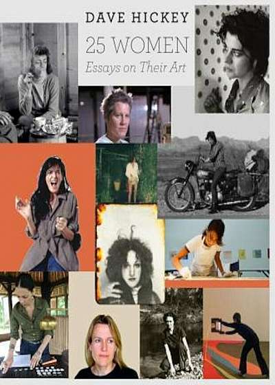 25 Women: Essays on Their Art, Hardcover