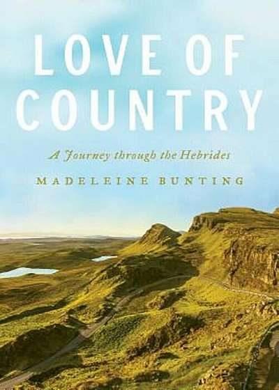 Love of Country: A Journey Through the Hebrides, Hardcover