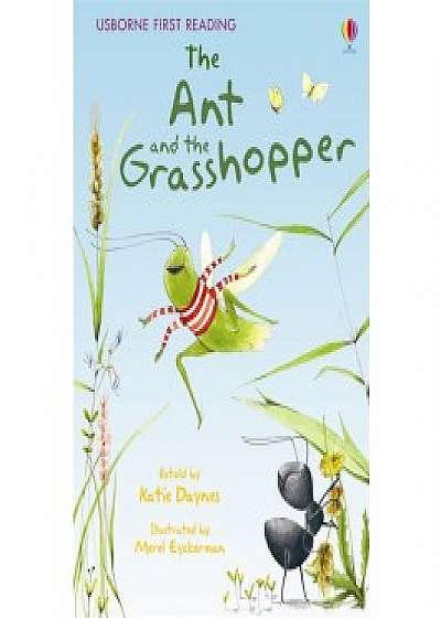 The Ant and the Grasshopper (Usborne First Reading: Level 1)