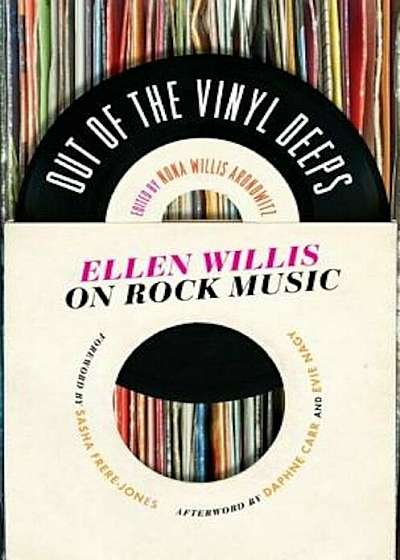 Out of the Vinyl Deeps: Ellen Willis on Rock Music, Paperback