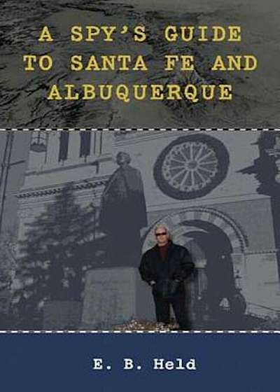 A Spy's Guide to Santa Fe and Albuquerque, Paperback