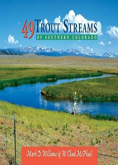 49 Trout Streams of Southern Colorado, Paperback