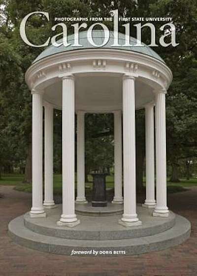 Carolina: Photographs from the First State University, Hardcover