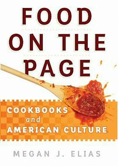 Food on the Page: Cookbooks and American Culture, Hardcover