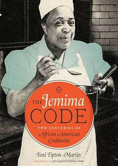 The Jemima Code: Two Centuries of African American Cookbooks, Hardcover