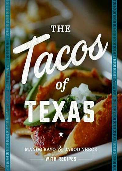 The Tacos of Texas, Paperback