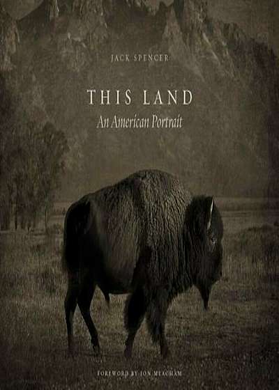 This Land: An American Portrait, Hardcover
