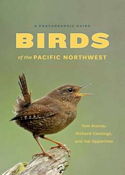 Birds of the Pacific Northwest: A Photographic Guide, Paperback