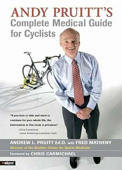 Andy Pruitt's Complete Medical Guide for Cyclists, Paperback