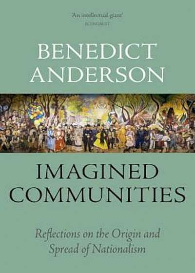 Imagined Communities: Reflections on the Origin and Spread of Nationalism, Paperback