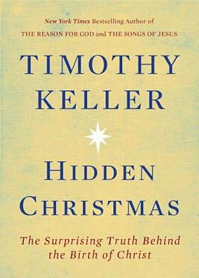 Hidden Christmas: The Surprising Truth Behind the Birth of Christ, Hardcover
