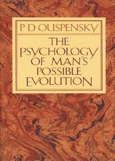 The Psychology of Man's Possible Evolution, Paperback