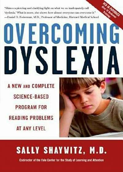 Overcoming Dyslexia: A New and Complete Science-Based Program for Reading Problems at Any Level, Paperback