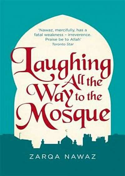 Laughing All the Way to the Mosque: The Misadventures of a Muslim Woman, Paperback