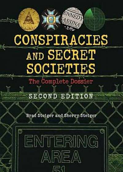 Conspiracies and Secret Societies: The Complete Dossier, Paperback