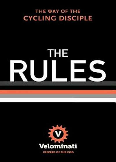 The Rules: The Way of the Cycling Disciple, Hardcover