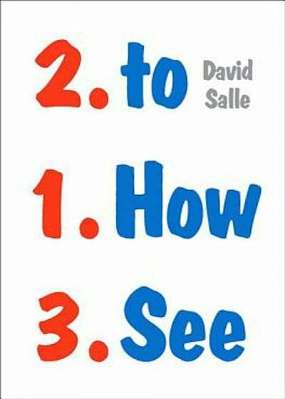 How to See: Looking, Talking, and Thinking about Art, Hardcover