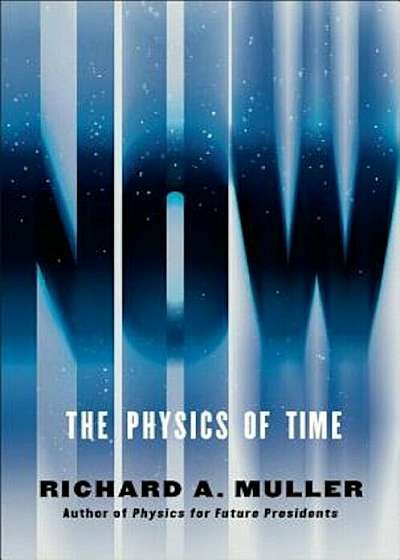 Now: The Physics of Time, Hardcover