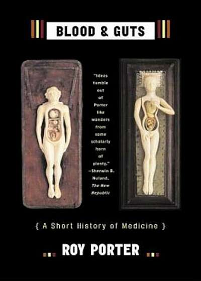Blood and Guts: A Short History of Medicine, Paperback