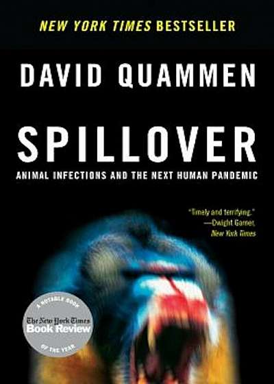 Spillover: Animal Infections and the Next Human Pandemic, Paperback