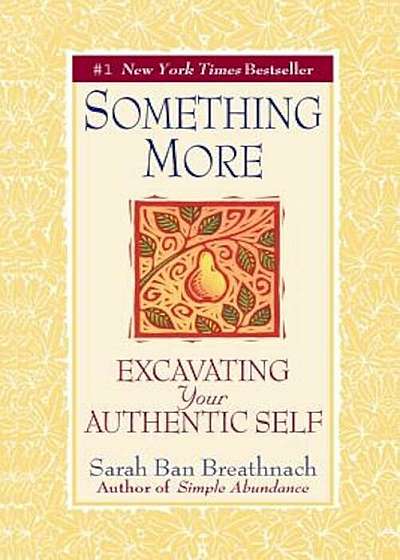Something More: Excavating Your Authentic Self, Paperback