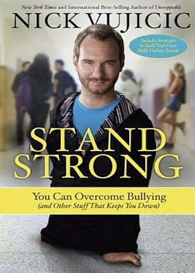 Stand Strong: You Can Overcome Bullying (and Other Stuff That Keeps You Down), Paperback
