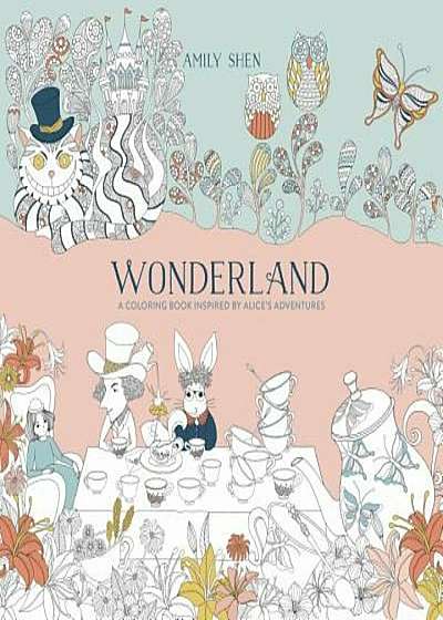 Wonderland: A Coloring Book Inspired by Alice's Adventures, Paperback