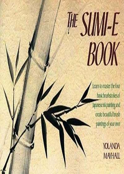 The Sumi-E Book, Paperback