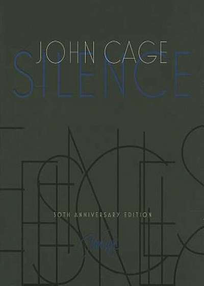 Silence: Lectures and Writings, Paperback
