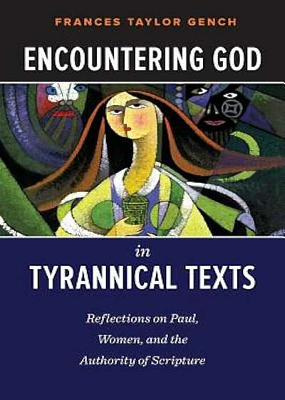 Encountering God in Tyrannical Texts, Paperback