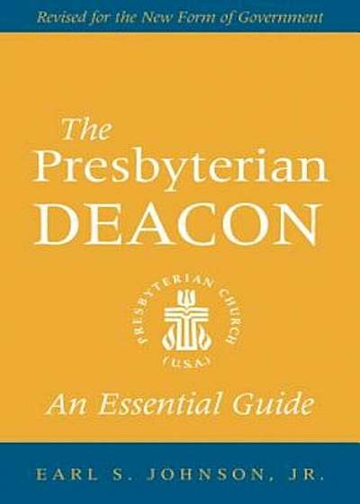 The Presbyterian Deacon, Paperback