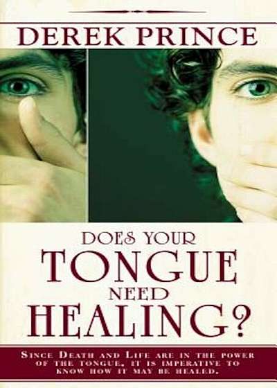 Does Your Tongue Need Healing, Paperback