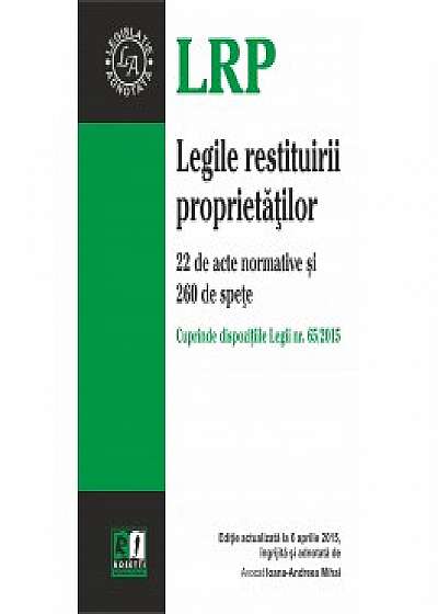 Legile restituirii proprietăților. 22 de acte normative şi 260 de speţe