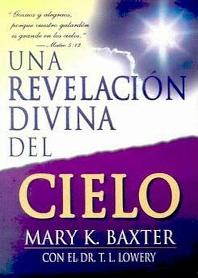 Una Revelacion Divina del Cielo, Paperback