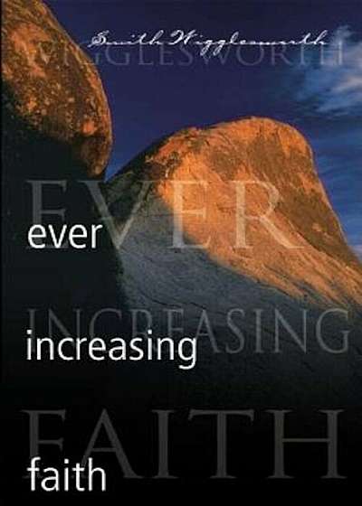 Ever Increasing Faith, Paperback