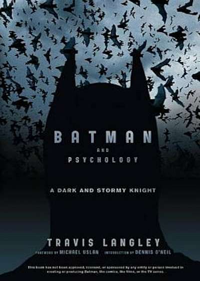 Batman and Psychology: A Dark and Stormy Knight, Paperback
