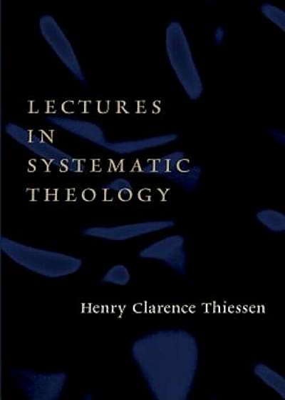 Lectures in Systematic Theology, Paperback