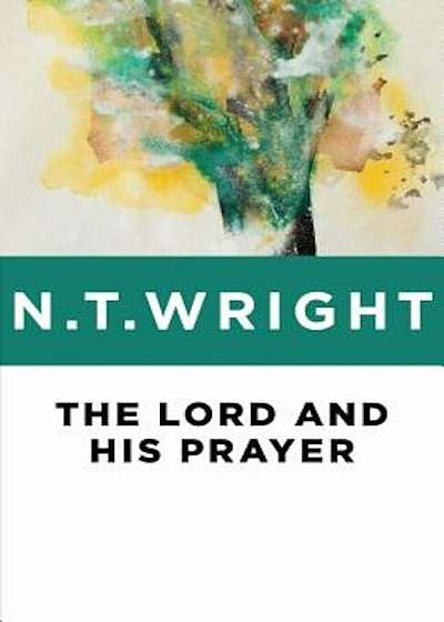 Coperta cărții The Lord and His Prayer, Paperback