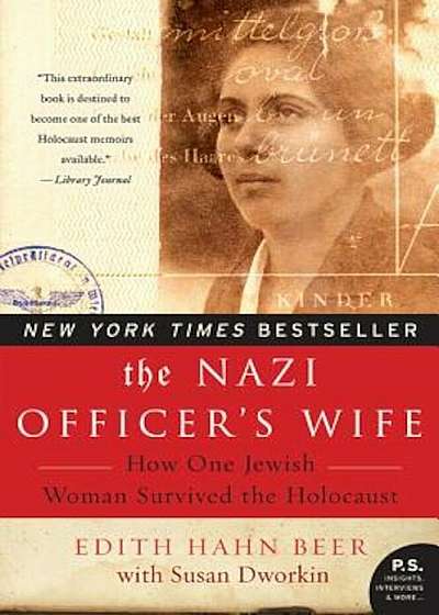 The Nazi Officer's Wife: How One Jewish Woman Survived the Holocaust, Paperback