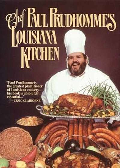 Chef Prudhomme's Louisiana Kitchen, Hardcover