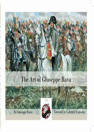 The Art of Giuseppe Rava, Hardcover
