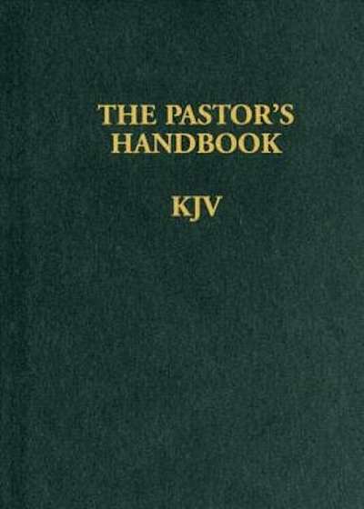 The Pastor's Handbook KJV, Hardcover