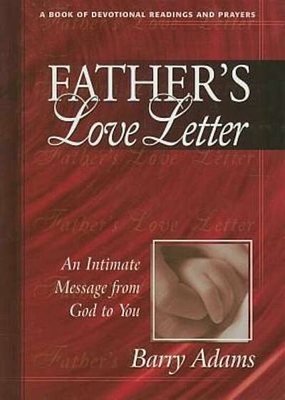 Father's Love Letter: An Intimate Message from God to You, Hardcover