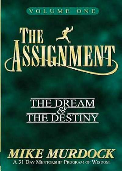 The Assignment Vol. 1: The Dream & the Destiny, Paperback