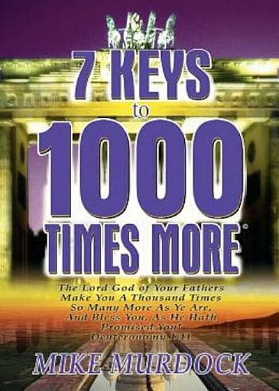 7 Keys to 1000 Times More, Paperback