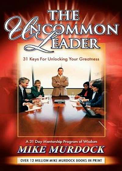The Uncommon Leader, Paperback