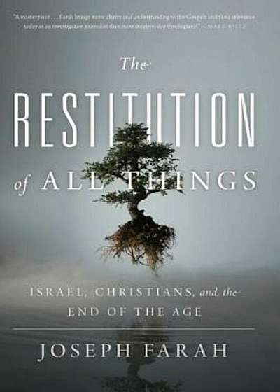 The Restitution of All Things: Israel, Christians, and the End of the Age, Hardcover